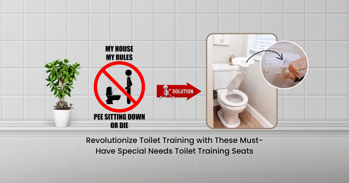 Revolutionize Toilet Training with These Must-Have Special Needs Toilet Training Seats